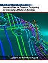 Basic Energy Sciences Roundtable: Opportunities for Quantum Computing in Chemical and Materials Sciences