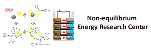 Non-equilibrium Energy Research Center (NERC)