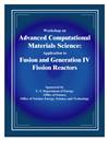 Advanced Computational Materials Sciences: Application to Fusion and Generation IV Fission Reactors
