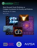 Basic Research Needs Workshop on Compact Accelerators for  Security and Medicine