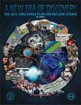 A thumbnail image for a 2023 Nuclear Science report. Title displayed in Blue at the top of the image: "A new Era of Discovery The 2023 Long Range Plan for Nuclear Science" sub title in a very light blue "2023 version 1.5" 